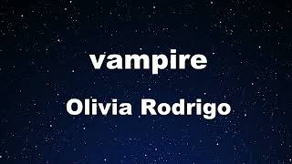 Karaoke♬ vampire  Olivia Rodrigo 【No Guide Melody】 Instrumental Lyric [upl. by Ancalin]