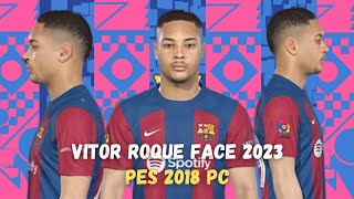 VITOR ROQUE FACE PES 2018 PC  SIDER  CPK  BY PES UPDATE [upl. by Ardnaik]