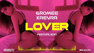 Gromee Ft Kaeyra  Lover Festival Edit [upl. by Aiela]