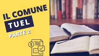 Il Comune Parte 2  TUEL  Lettura riassunti per concorso profilo amministrativo [upl. by Einaoj]