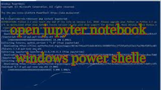 How to open jupyter notebook windows powershell in windows10 2022 [upl. by Gamages]