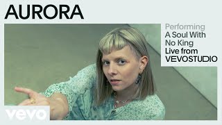 AURORA  A Soul With No King Live Performance  Vevo [upl. by Ermin]