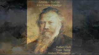 Brahms Vier Ernste Gesänge Four Serious Songs orchestrated by Leinsdorf Robert Holl amp Yoav Talmi [upl. by Snave752]