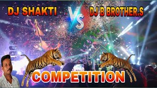 DJ SHAKTI VS DJ B BROTHERS DJ COMPETITION TORAS GNA MAA DURGA PUJA VASANI PROGRAM [upl. by Nitza]