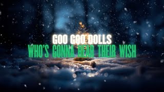 Goo Goo Dolls  Whos Gonna Hear Their Wish Lyric Video [upl. by Gabrila496]