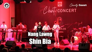 Nang Lawng  Shin Bia Live Version [upl. by Jermaine132]