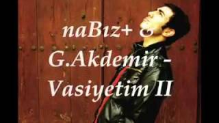 naBız ft G Akdemir  Vasiyetim 2 [upl. by Toolis546]