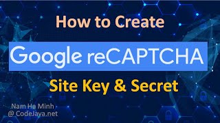 How to Create Google reCAPTCHA Site Key and Secret Key [upl. by Eyak12]