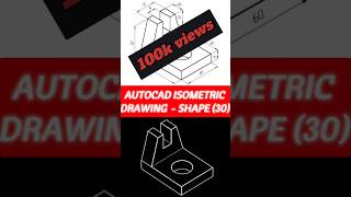 AutoCAD Isometric Drawing  Shape 30 short skills tutorial fyp foryou [upl. by Smiley255]