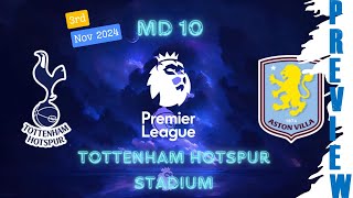 PL MD10  TOTTENHAM HOTSPUR v ASTON VILLA  PREVIEW SHOW [upl. by Acsecnarf814]