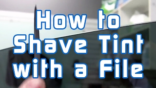 How to Shave Tint with a File [upl. by Ettelrahc706]