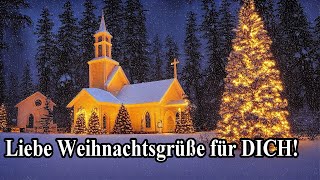 Ich wünsche dir besinnliche Weihnachten amp ein Frohes Fest Liebe Weihnachtsgrüße 2023 [upl. by Saravat]