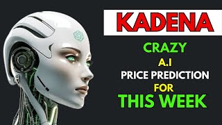 Insane KADENA KDA Price Prediction for THIS WEEK by AI [upl. by Laehplar369]