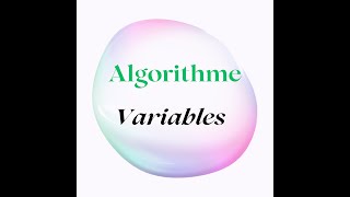 Algorithme Variables part 1 [upl. by Pauly]