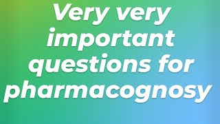 pharmacognosy important questions 2024 [upl. by Ona]