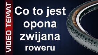 Opona zwijana do roweru  Co to jest i czy warto kupić [upl. by Jarred]