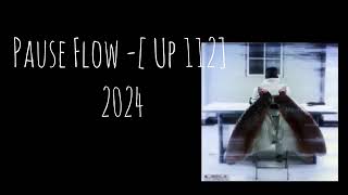 PAUSE FLOW EP112 2024 [upl. by Neibart]