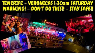 TENERIFE  VERONICAS  130am SATURDAY NIGHT WALK amp 1ST TIME I GET THROWN OUT  amp HOW TO STAY SAFE [upl. by Loux709]