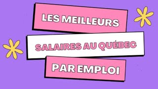 Les 20 meilleurs emplois au Québec en fonction des salaires [upl. by Flanigan479]