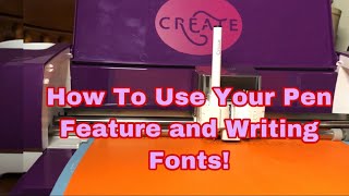 How To Use Your Pen Feature And Writing Fonts Write with Cricut [upl. by Bartholomeus]