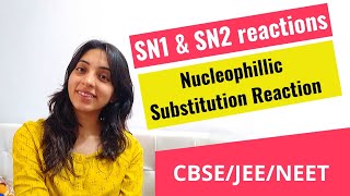 SN1 and SN2 reactions  Nucleophillic Substitution Reactions  CBSEJEENEET  Organic Chemistry [upl. by Aisela]