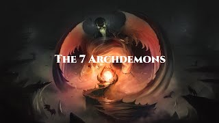 Demonology The 7 Archdemons [upl. by Nnyluqcaj]