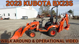 2023 Kubota BX23S Tractor Loader Backhoe Walk Around amp Operational Video 18900 [upl. by Nekcerb841]