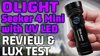 NEW OLIGHT Seeker 4 Mini Dual Source White and UV LED Flashlight Review and Test [upl. by Donnie475]