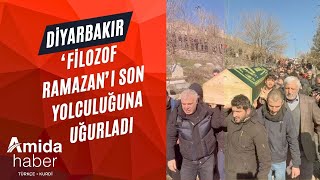 Diyarbakır ‘Filozof Ramazan’ı son yolculuğuna uğurladı [upl. by Otsenre129]