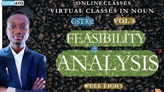 FEASIBILITY ANALYSIS  GST302  VOL 5 [upl. by Cardew]