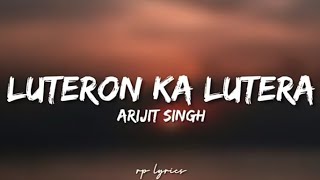 Lutero ka lutera saong ‎OfficialArijitSingh ‎SoulfulArijitSingh ‎ARIJITSINGHJABRAFAN [upl. by Rutan]