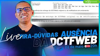 TIRADÚVIDAS AUSÊNCIA DE ENTREGA DA DCTFWEB 2205 ÀS 20H [upl. by Rolyat317]