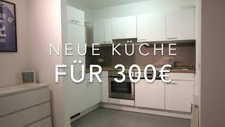 Neue Küche für 300€  So einfach gehts [upl. by Ika85]