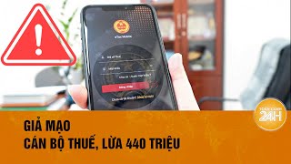 Tin lời kẻ giả danh cán bộ thuế người phụ nữ bị quotbốc hơiquot 440 triệu trong tài khoản  Toàn cảnh 24h [upl. by Ainotahs]