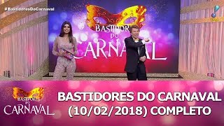 Bastidores do Carnaval 100218  Completo [upl. by Grogan526]