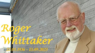 Danke Roger Whittaker Thanks dear Roger Whittaker [upl. by Stanly]