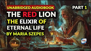 The Red Lion The Elixir Of Eternal Life Unabridged Audiobook PART 1 [upl. by Mure]