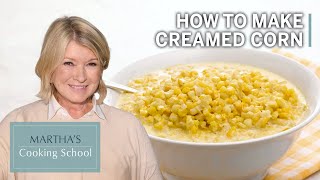 How to Make Martha Stewarts Creamed Corn  Marthas Cooking School  Martha Stewart [upl. by Elka]