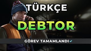 DEBTOR  SKIER TÜRKÇE Escape from Tarkov Görevi [upl. by Clemente938]