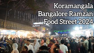 Koramangala Bangalore Ramzan Food Street 2024 I Ramadan Bangalore Iftar Food Walk  Khana Mubarak [upl. by Dex]