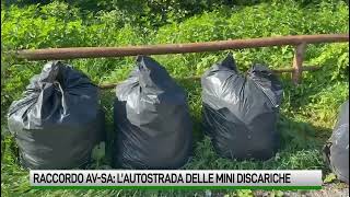 Raccordo AvSa in ‘ostaggio’ di micro discariche [upl. by Mordecai]