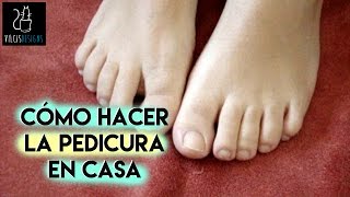 Pedicura casera prepara tus pies  Homemade pedicure get your feet ready [upl. by Coffey]