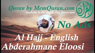 Quran Surah 22 Al Hajj  English Translation  Abderahmane Eloosi No Ads [upl. by Rimisac74]