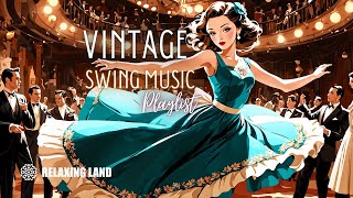 Swinging into the 1940s Vintage Swing Music [upl. by Ruffo]