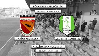 GAZİOSMANPAŞA  ATAŞEHİR ÇAMOLUK Bölgesel Amatör Lig MAÇ ÖZETİ [upl. by Raquel]