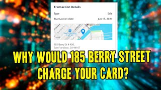 185 Berry Street San Francisco Charge On Credit Card  Here’s Why You Have It [upl. by Eralc]