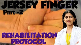 Jersey finger  part 2  rehabilitation protocol  Physiotherapyin hindi [upl. by Oludoet]