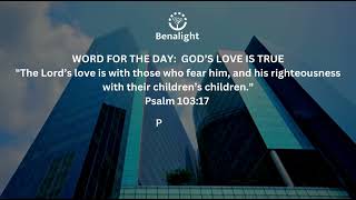 WORD FOR THE DAY GODS LOVE IS TRUE [upl. by Notnel]