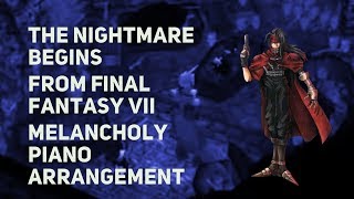 TPR  The Nightmare Begins Vincents theme  A Melancholy Tribute To Final Fantasy VII [upl. by Atsev]