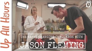 Jason Flemyng Nappy Changing Challenge  Up All Hours [upl. by Hermine]